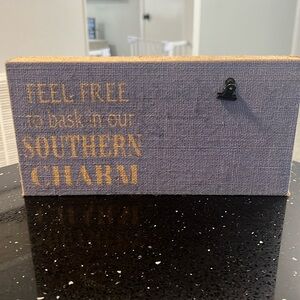 Feel Free to Bask In Our Southern Charm wall decor